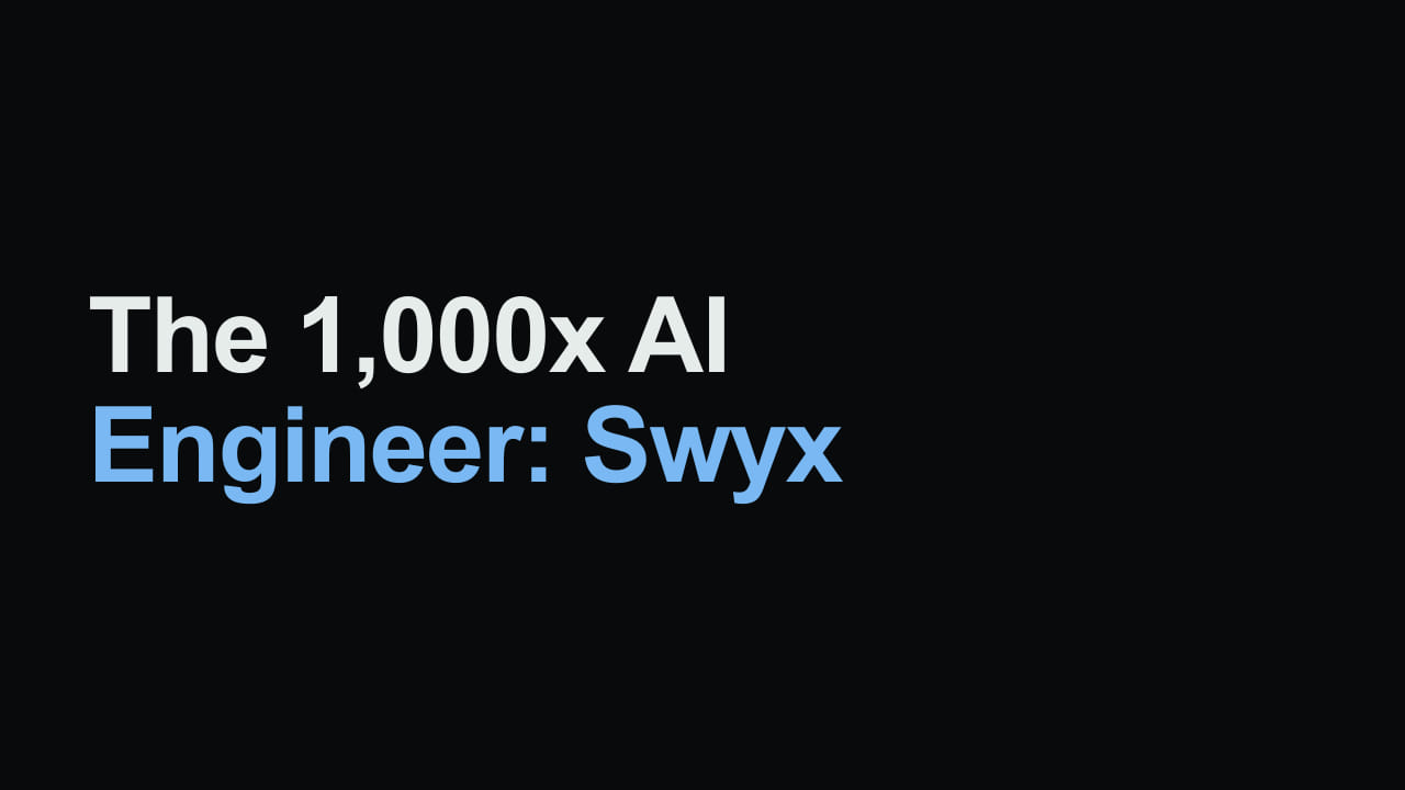 Title card reading: The 1,000x AI Engineer: Swyx