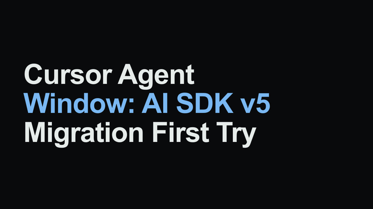 Title card reading: Cursor Agent Window: AI SDK v5 Migration First Try