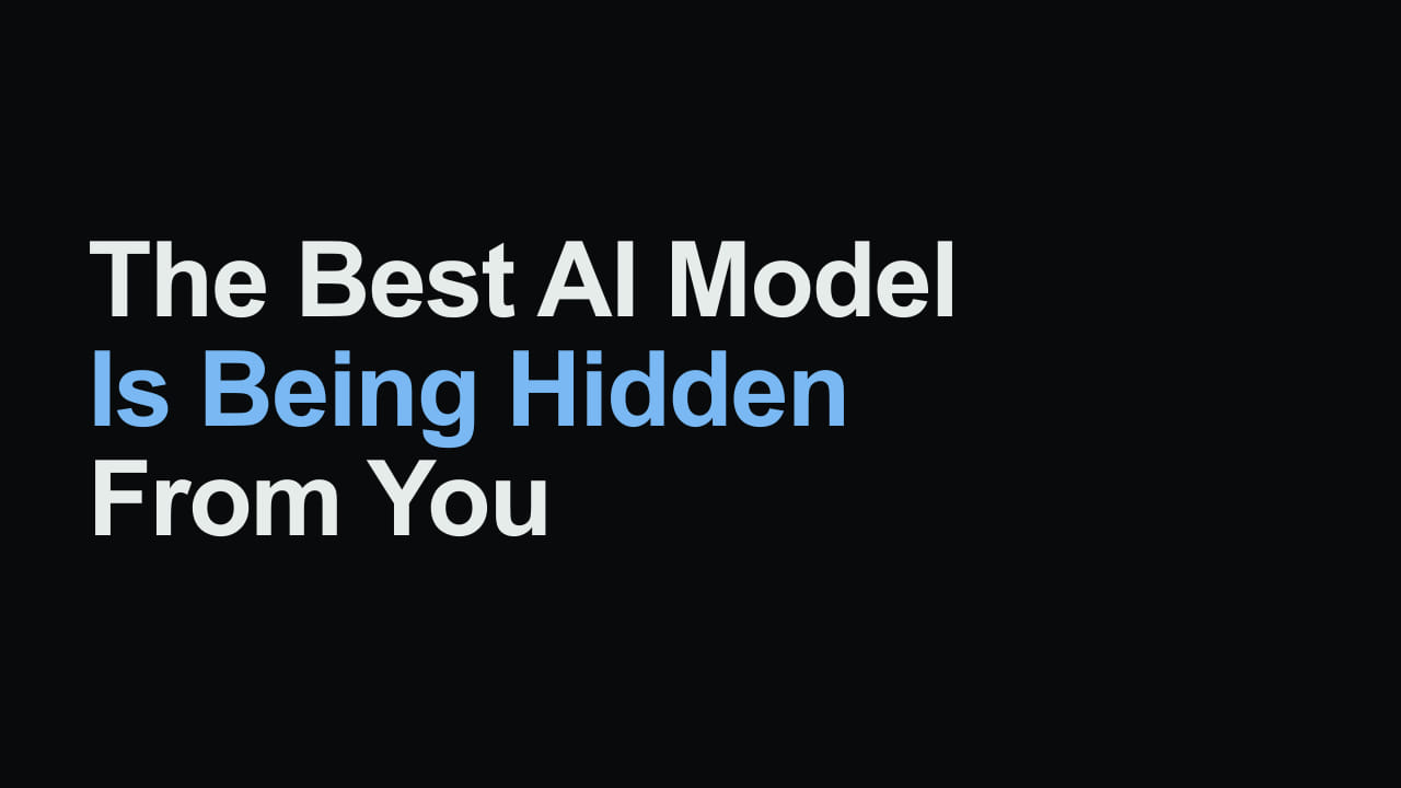 The Best AI Model Is Being Hidden From You