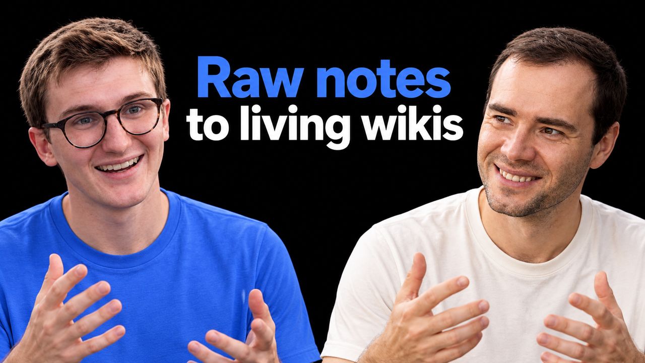 Ben Holmes and Andrej Karpathy beside the headline Raw notes to living wikis.