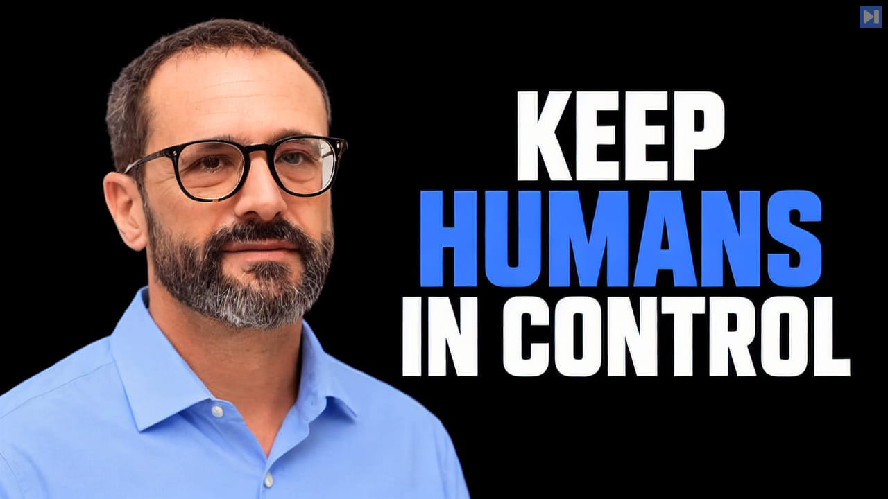 Boaz Barak in glasses and a light-blue shirt at left beside the white and blue headline "KEEP HUMANS IN CONTROL" on black.