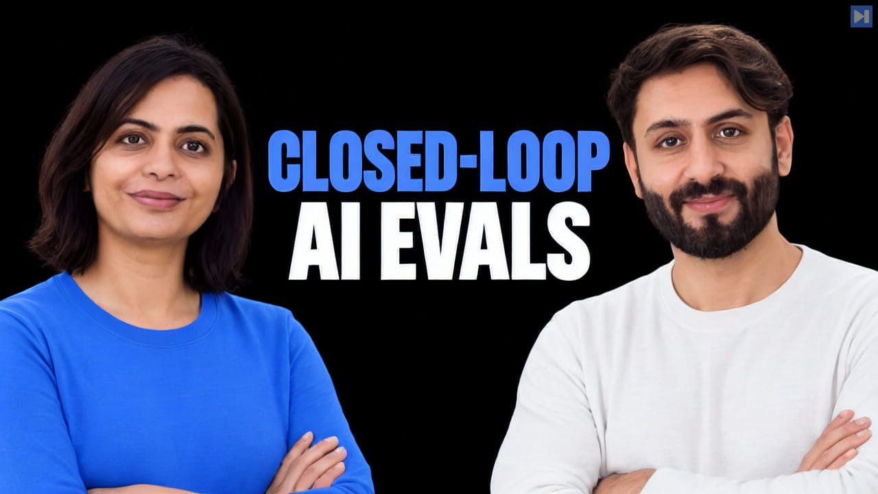 Soumya Gupta and Jai Chopra beside the blue-and-white headline “CLOSED-LOOP AI EVALS” on a black background.