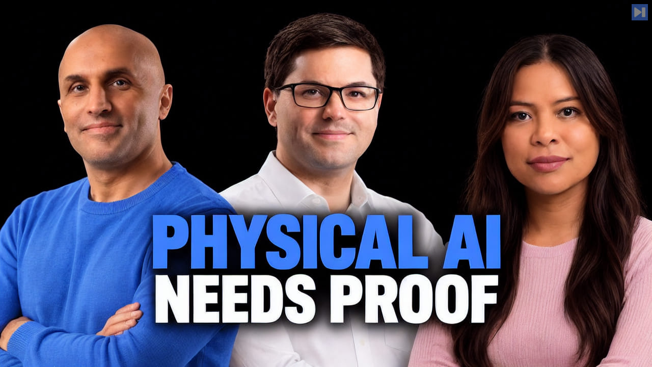 Qasar Younis, Peter Ludwig, Sophia Dew beside the blue-and-white headline PHYSICAL AI NEEDS PROOF on a black background.