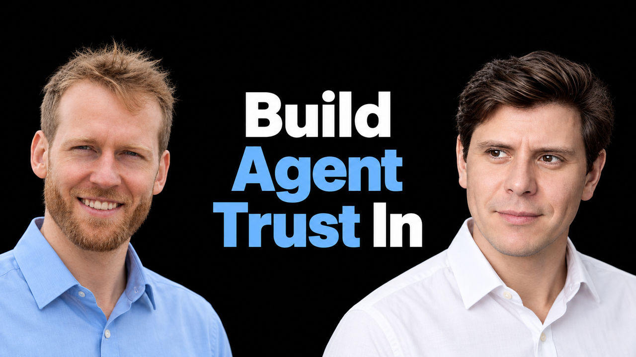Christopher Lovejoy and Saul Howard beside the headline Build Agent Trust In