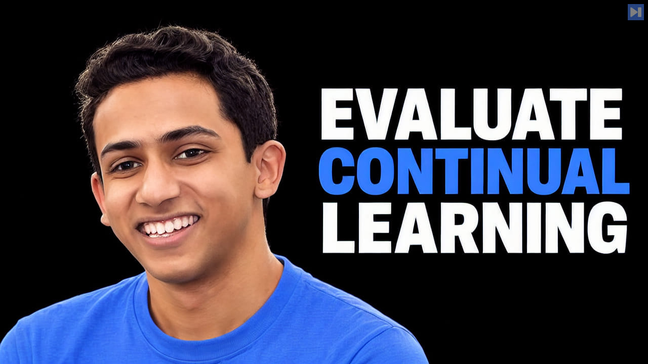 Parth Asawa beside the words Evaluate Continual Learning