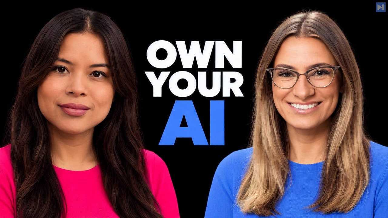 Sophia Dew in pink and Francesca LaBianca in blue flank the white and blue headline Own Your AI against a black background.