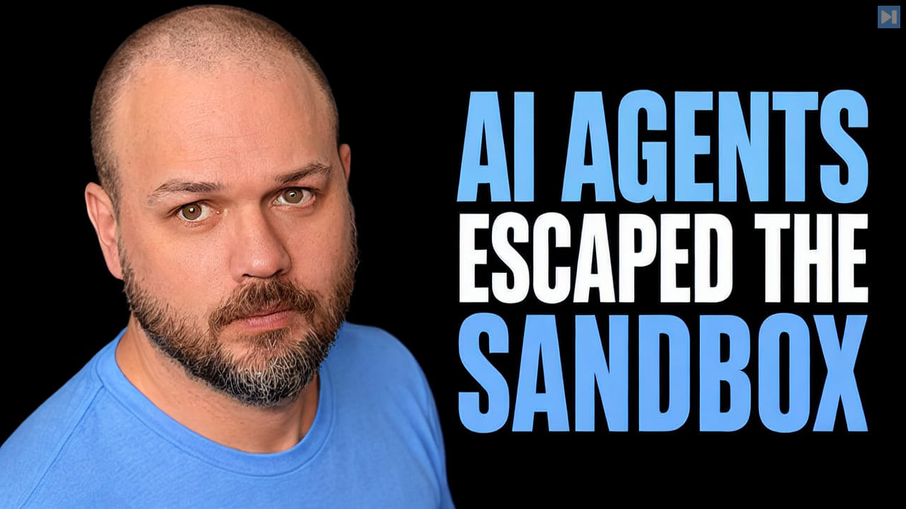 Wes Roth beside the headline AI Agents Escaped the Sandbox