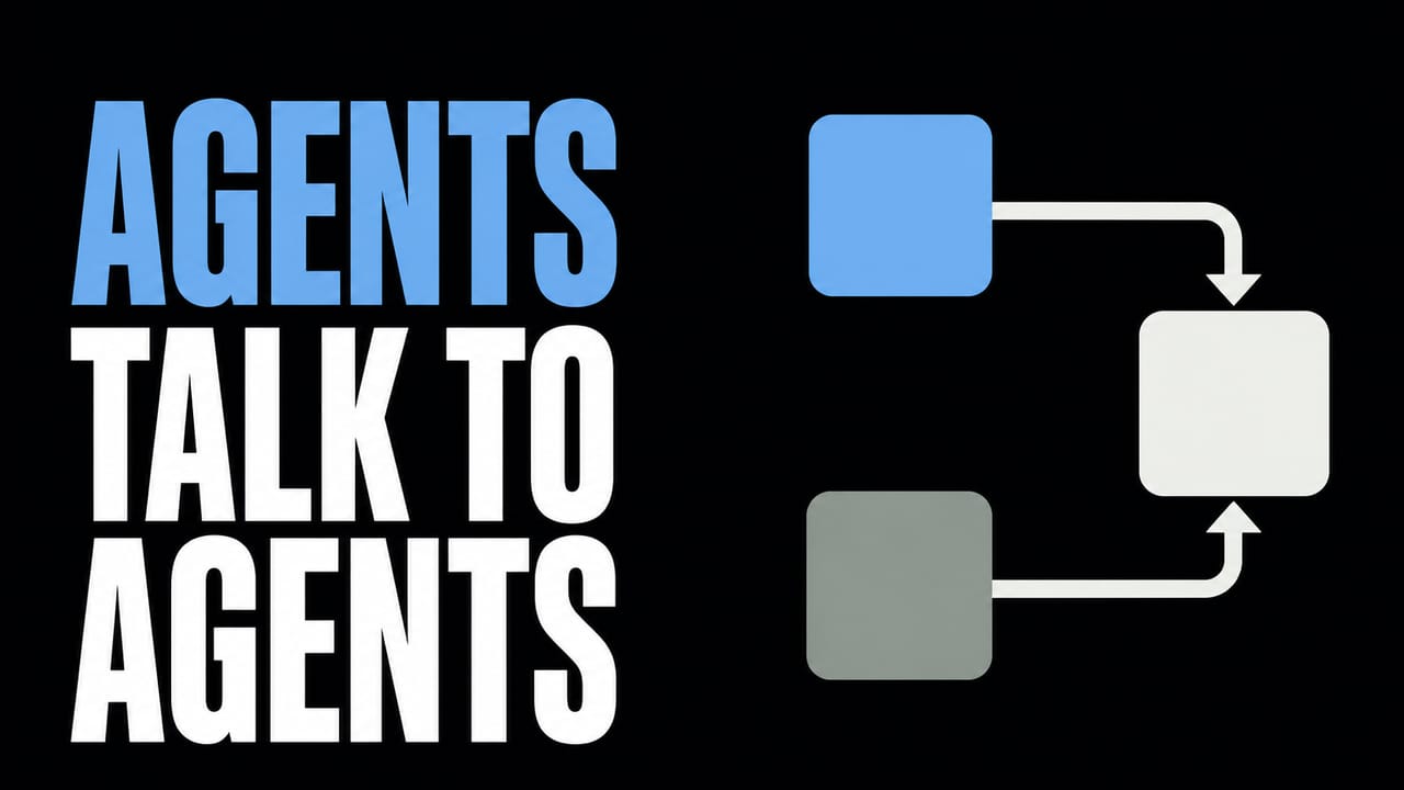 The words Agents Talk to Agents beside three flat agent blocks exchanging work