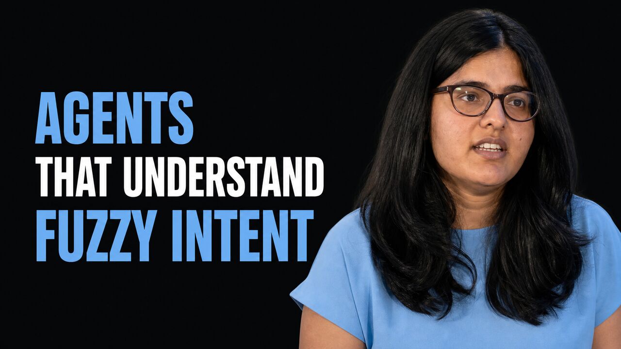 Nidhi Vyas beside the headline Agents That Understand Fuzzy Intent