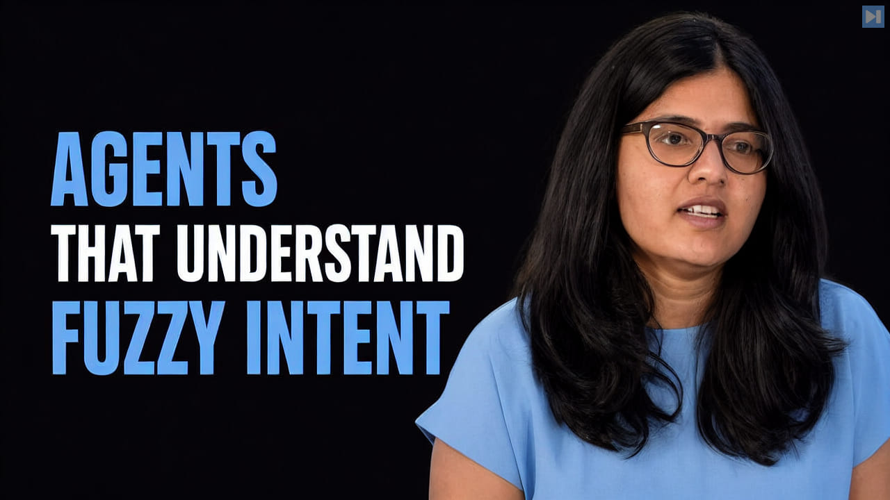 Nidhi Vyas beside the headline Agents That Understand Fuzzy Intent