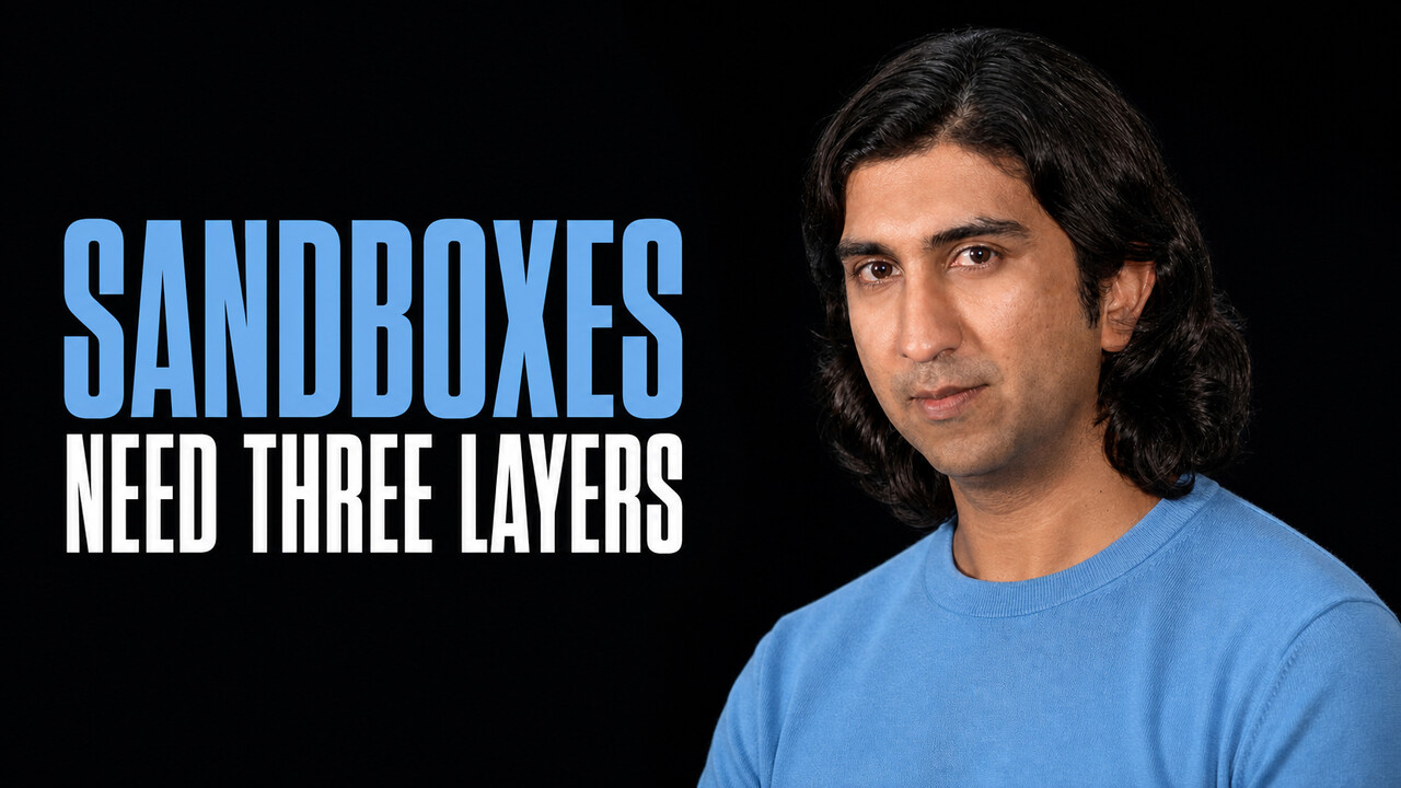 Abhishek Bhardwaj beside the words Sandboxes Need Three Layers