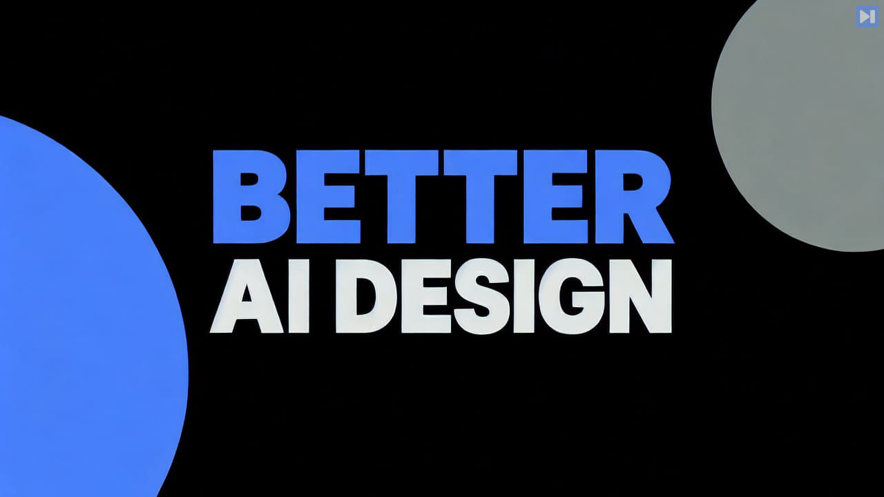 Blue-and-white headline “BETTER AI DESIGN” between large blue and grey-green circular shapes on black.