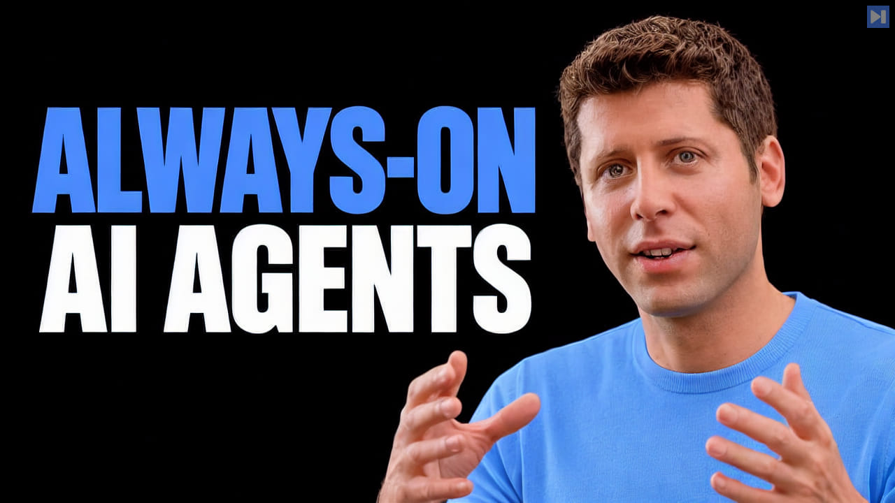 Sam Altman against a black background beside the blue and white headline “ALWAYS-ON / AI AGENTS”.