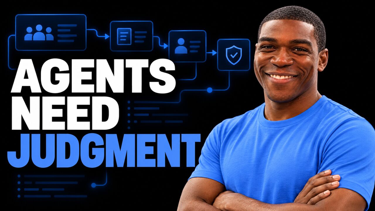 Andrew Orobator stands with arms crossed beside the white-and-blue headline 'AGENTS NEED JUDGMENT' and blue workflow icons on black.