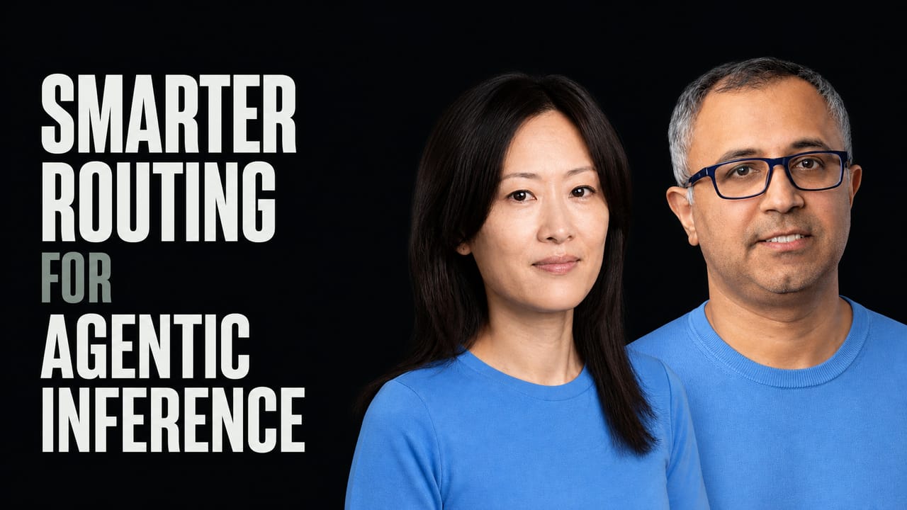 Yuchen Fama and Ashish Kamra beside the words Smarter Routing for Agentic Inference