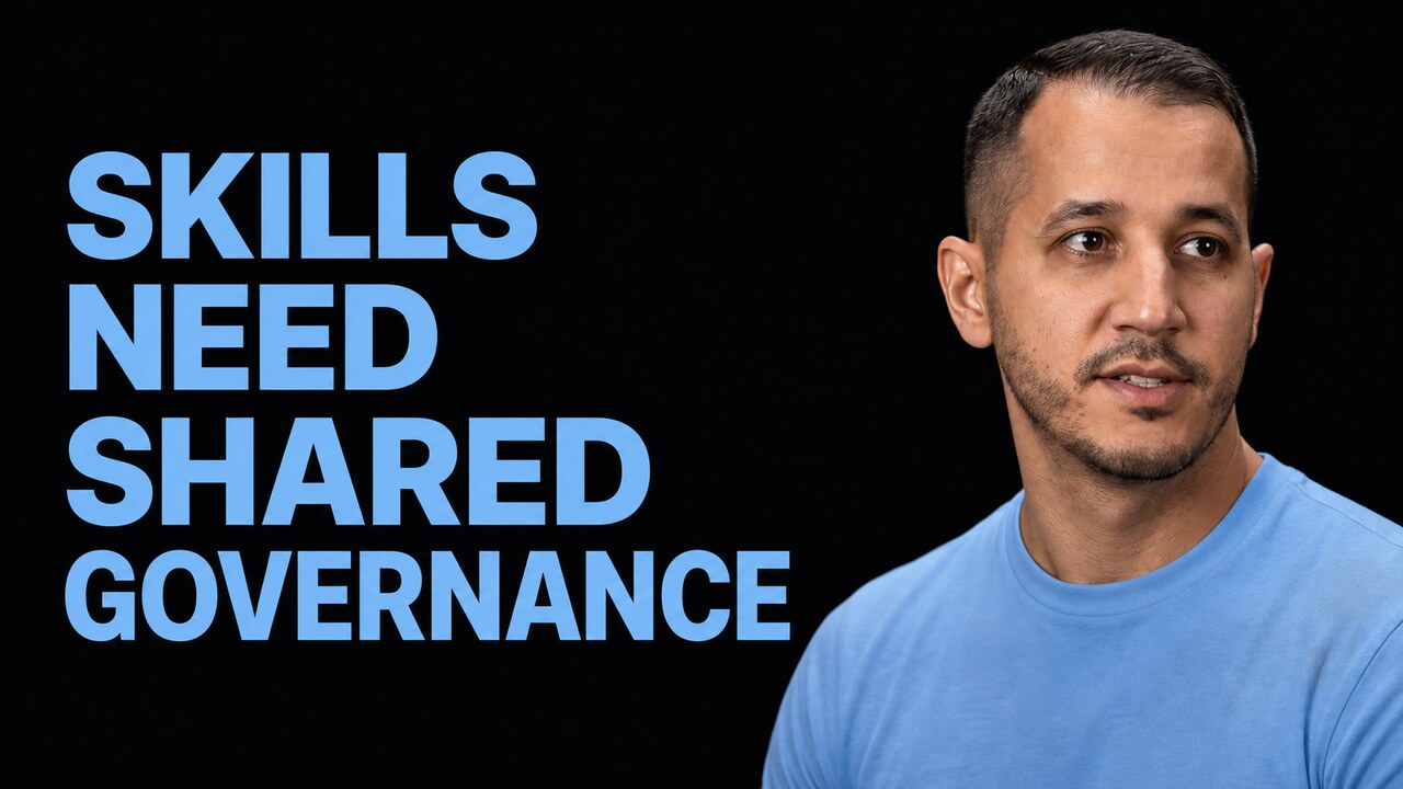 Imad Touil beside the words Skills Need Shared Governance
