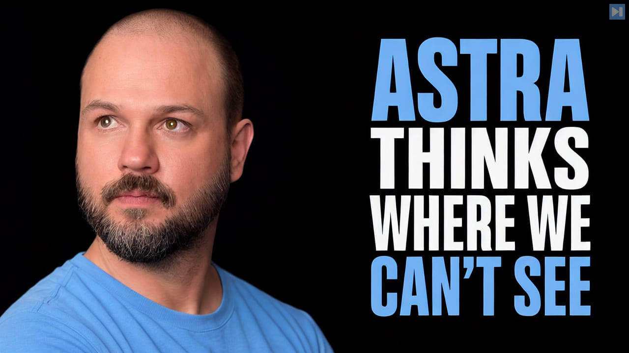 Wes Roth beside the words Astra Thinks Where We Can't See