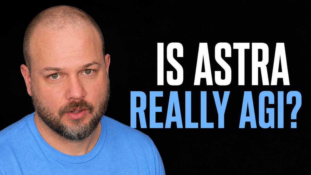 Wes Roth beside the headline Is Astra Really AGI?