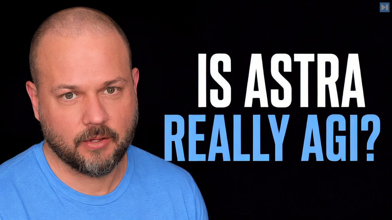 Wes Roth beside the headline Is Astra Really AGI?