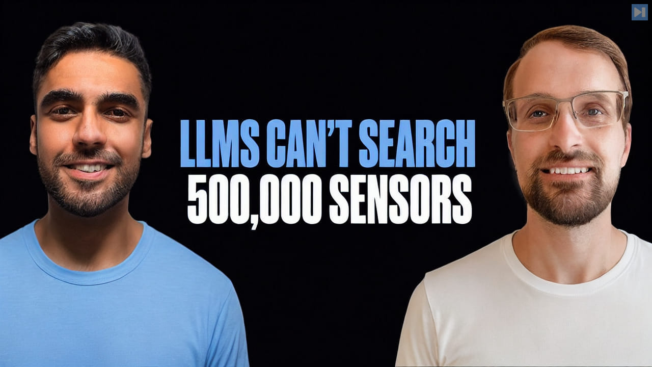 Raahul Singh and Vanč Levstik beside the headline LLMs Can't Search 500,000 Sensors
