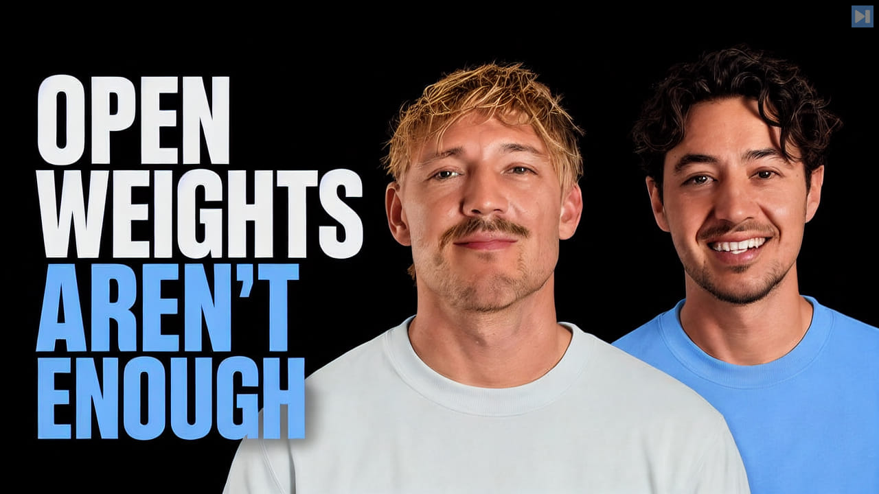 Jack Roberts and Nick Saraev beside the words Open Weights Aren't Enough