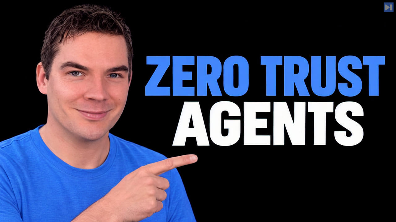 Daniel Walsh in a blue top points toward the blue-and-white headline ZERO TRUST AGENTS against a black background.