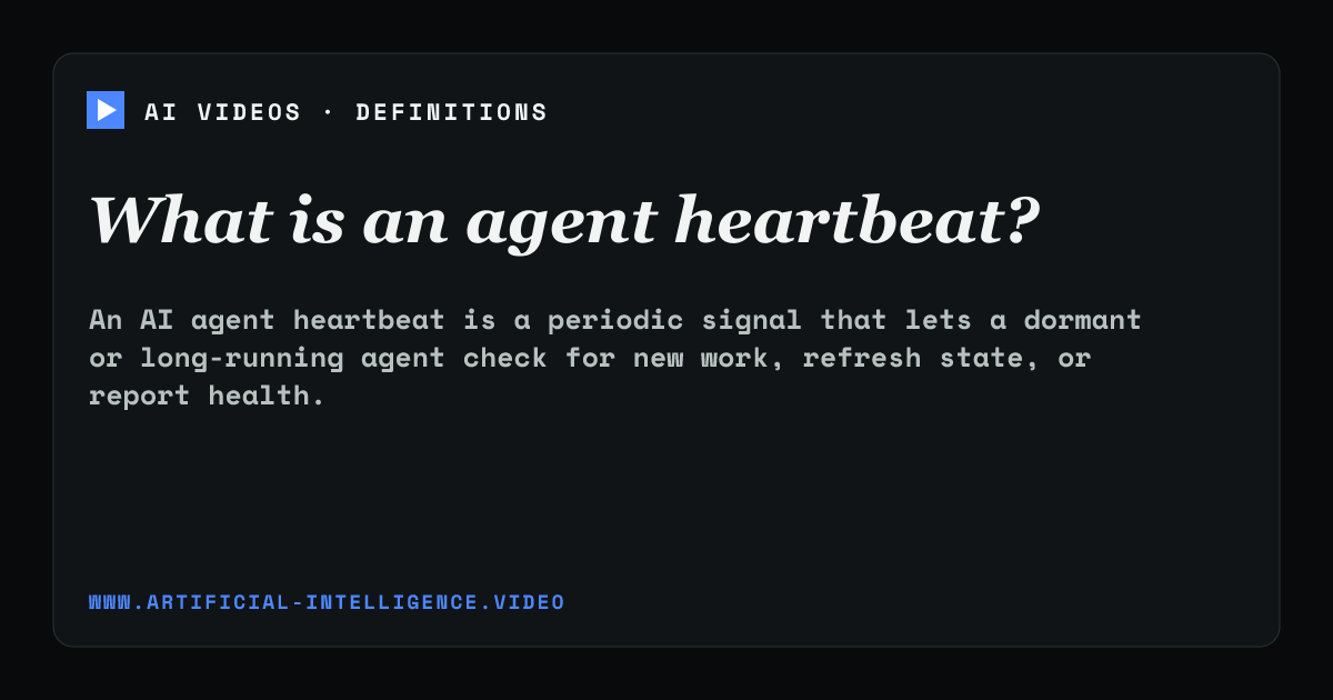 Definition card for agent heartbeat: What is an agent heartbeat?