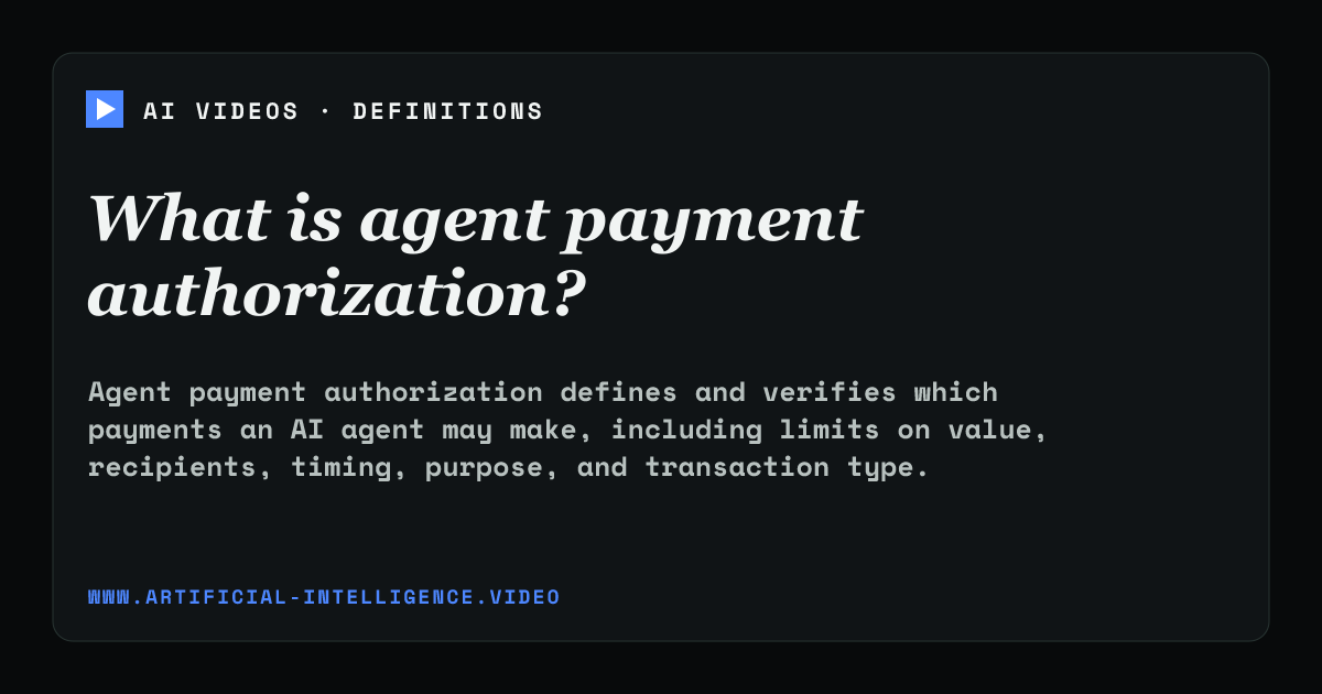 Definition card for agent payment authorization: What is agent payment authorization?