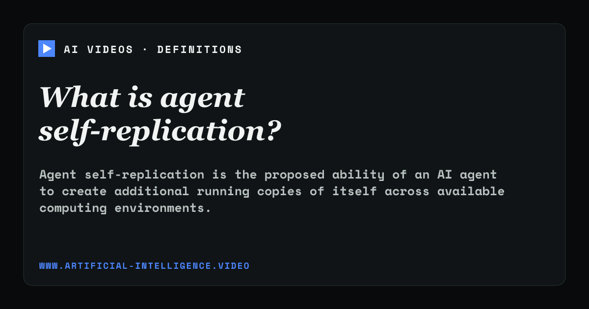 Definition card for agent self-replication: What is agent self-replication?