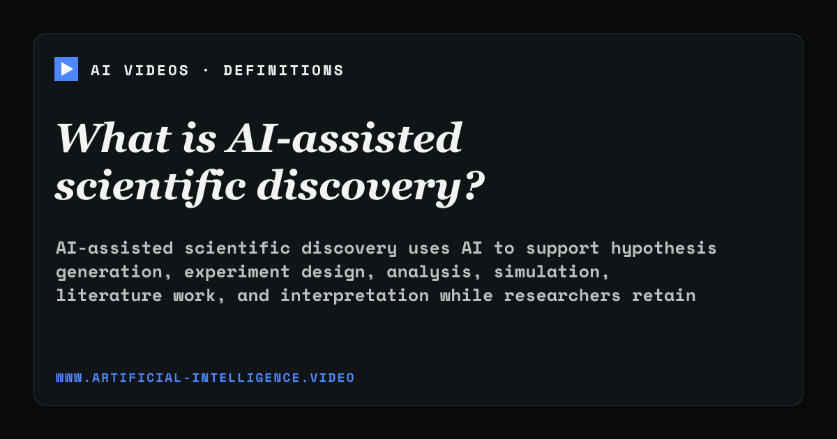 Definition card for AI-assisted scientific discovery: What is AI-assisted scientific discovery?