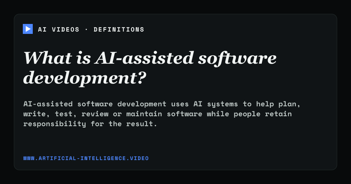 Definition card for AI-assisted software development: What is AI-assisted software development?