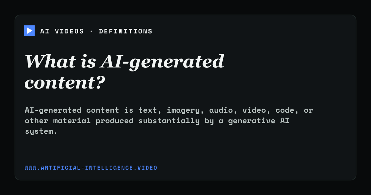 Definition card for AI-generated content: What is AI-generated content?