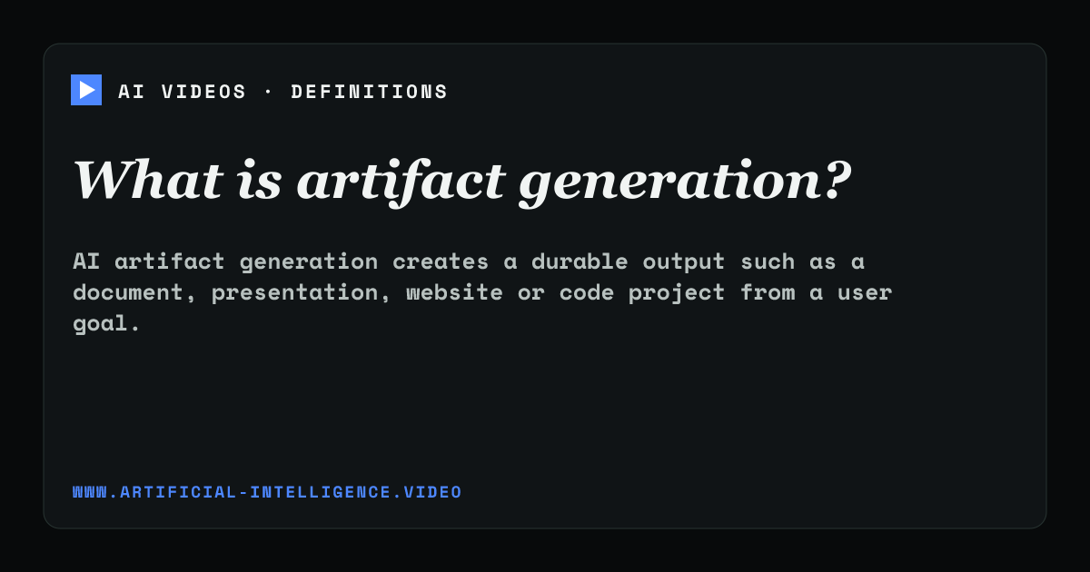 Definition card for artifact generation: What is artifact generation?