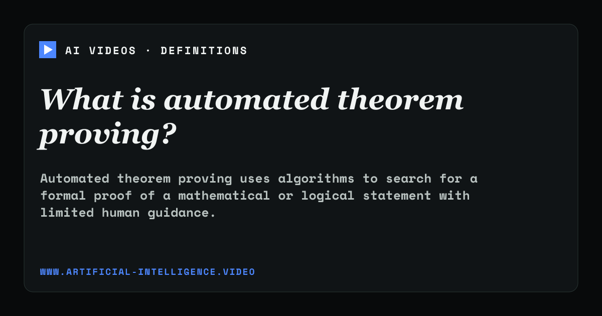 Definition card for automated theorem proving: What is automated theorem proving?
