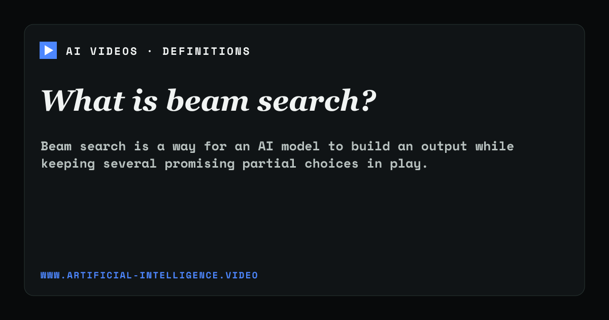 Definition card for beam search: What is beam search?