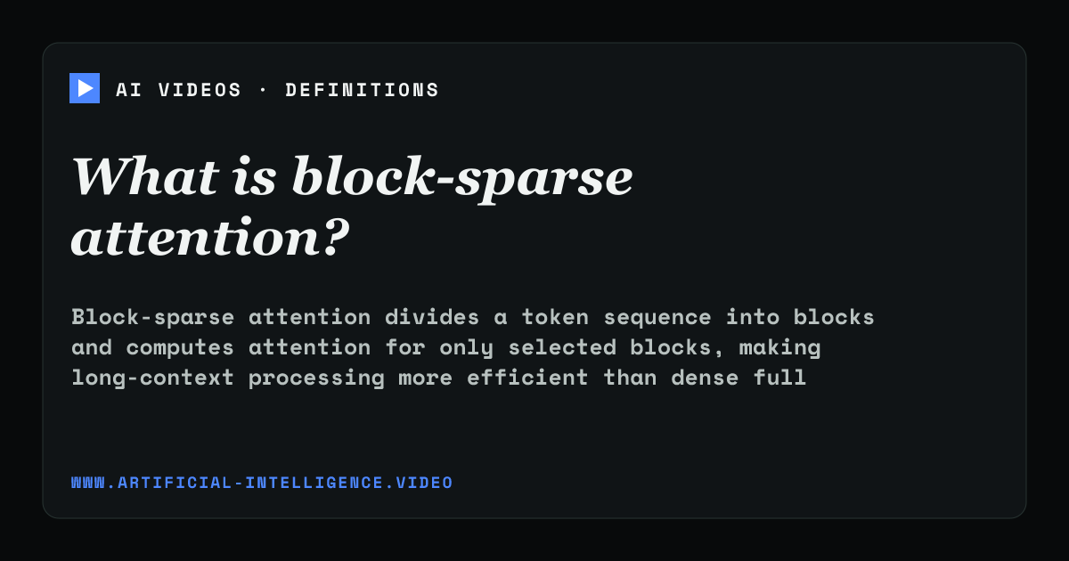 Definition card for block-sparse attention: What is block-sparse attention?