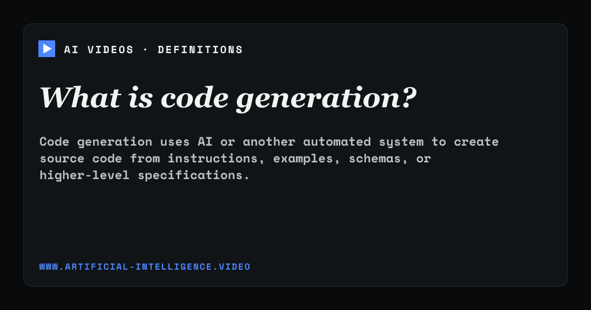 Definition card for code generation: What is code generation?