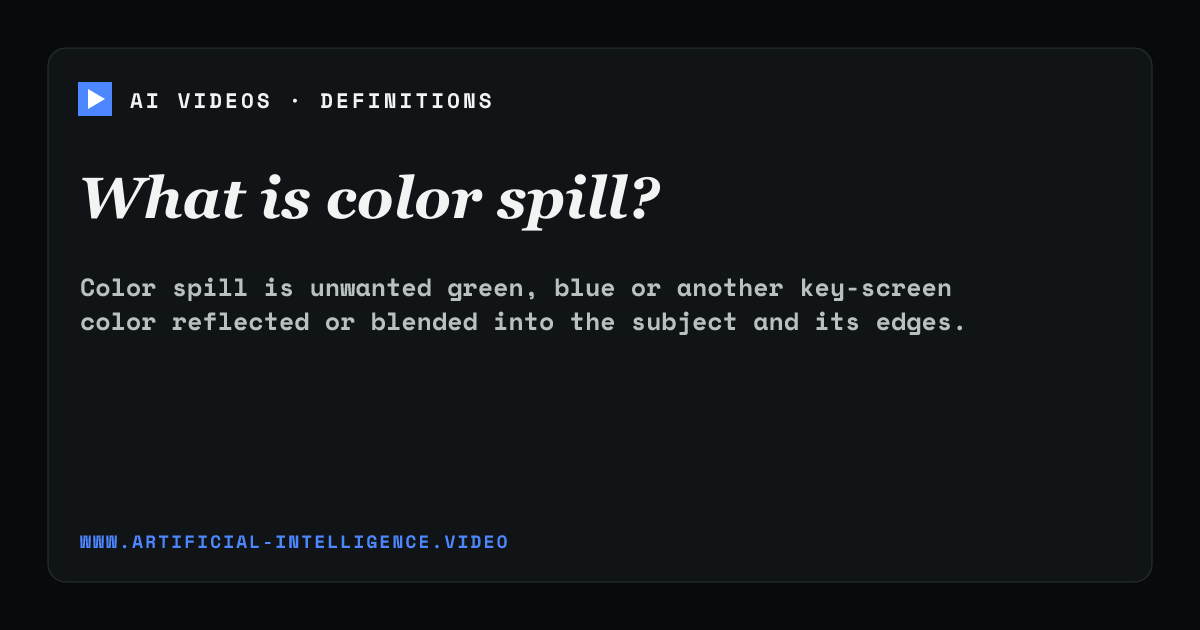 Definition card for color spill: What is color spill?