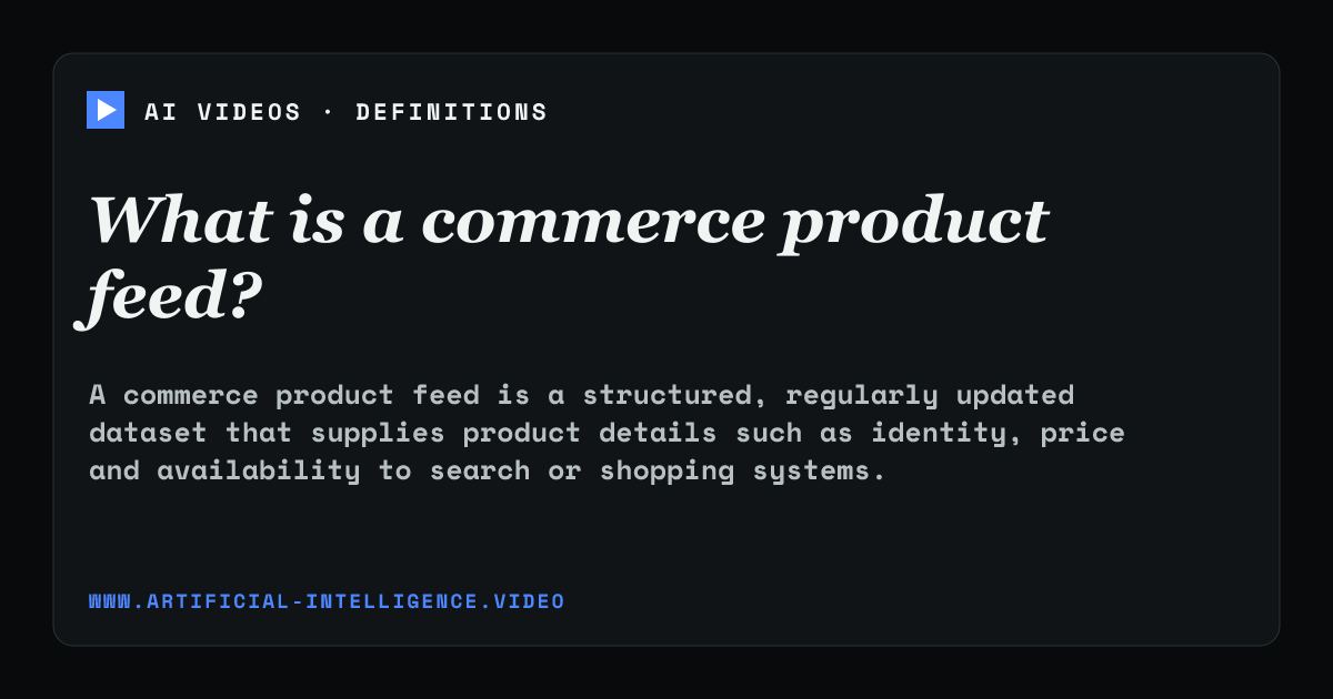 Definition card for commerce product feed: What is a commerce product feed?