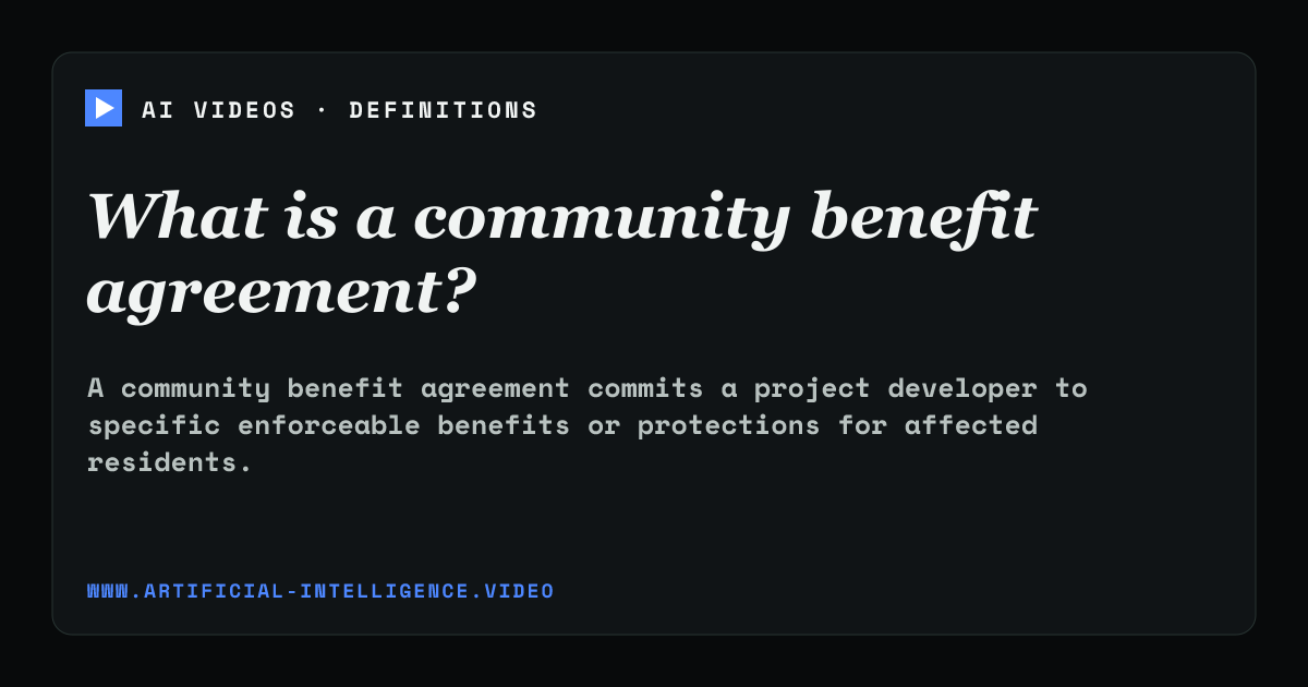 Definition card for community benefit agreement: What is a community benefit agreement?