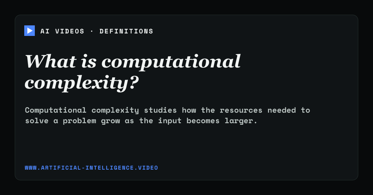 Definition card for computational complexity: What is computational complexity?