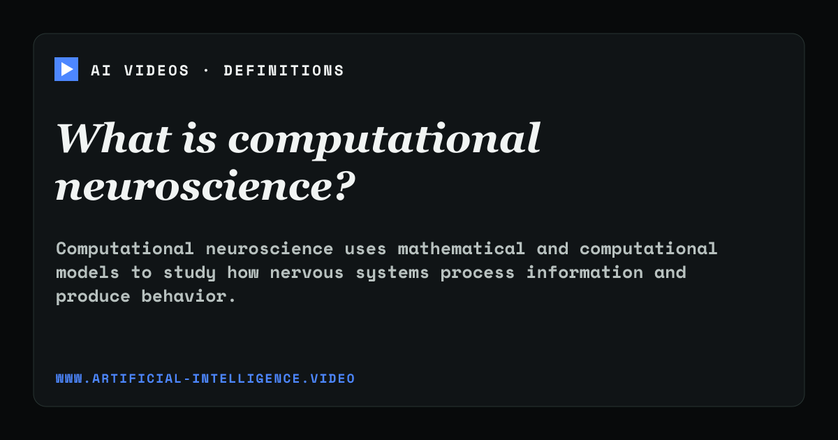 Definition card for computational neuroscience: What is computational neuroscience?