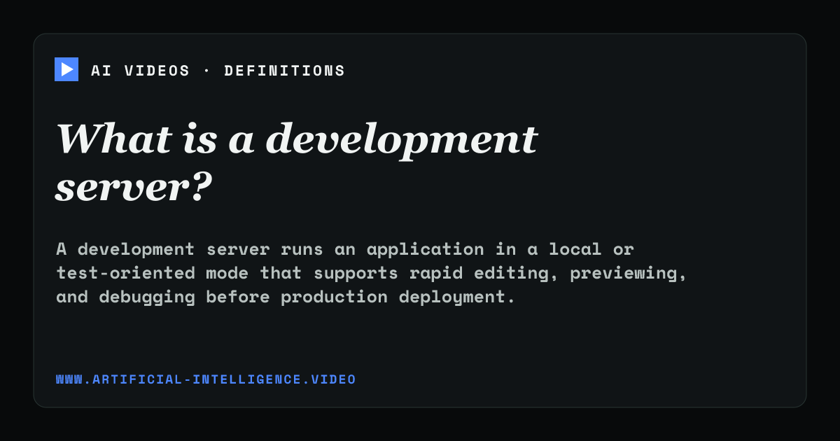 Definition card for development server: What is a development server?