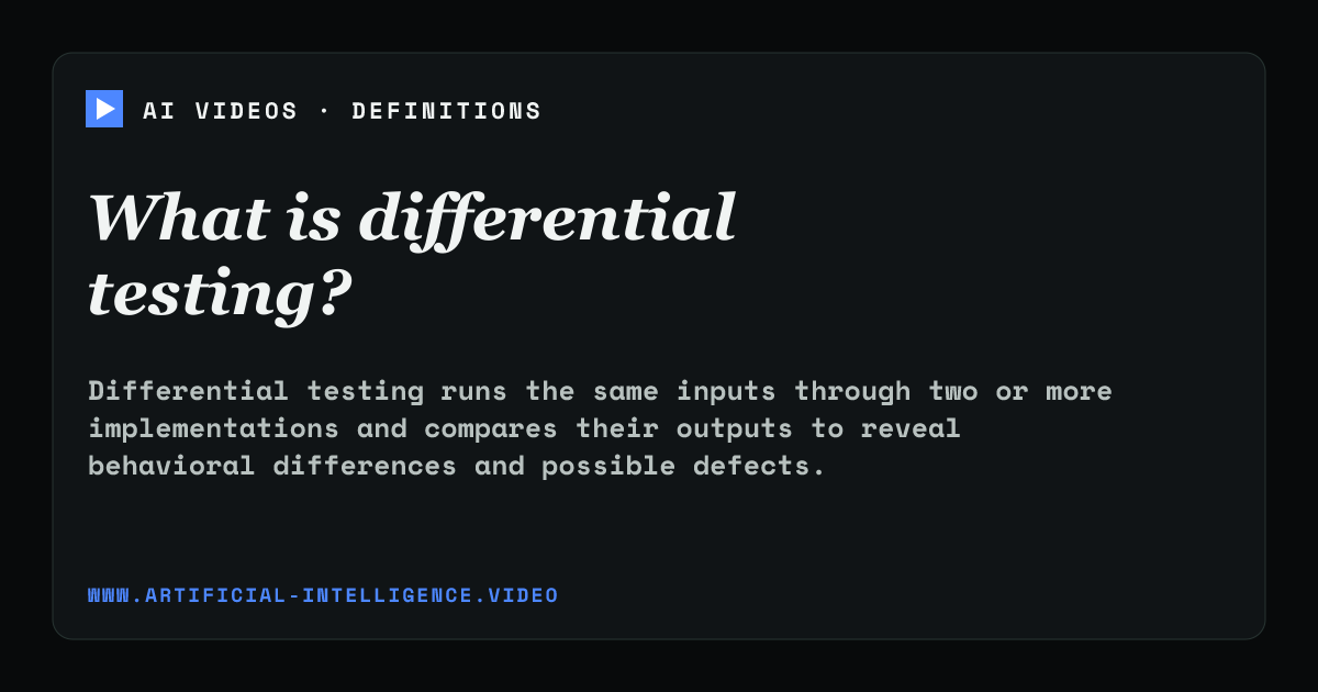 Definition card for differential testing: What is differential testing?
