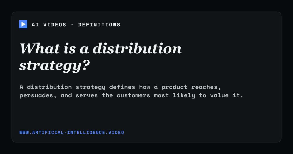 Definition card for distribution strategy: What is a distribution strategy?