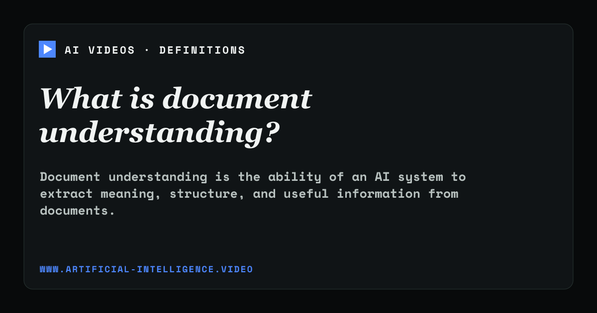 Definition card for document understanding: What is document understanding?