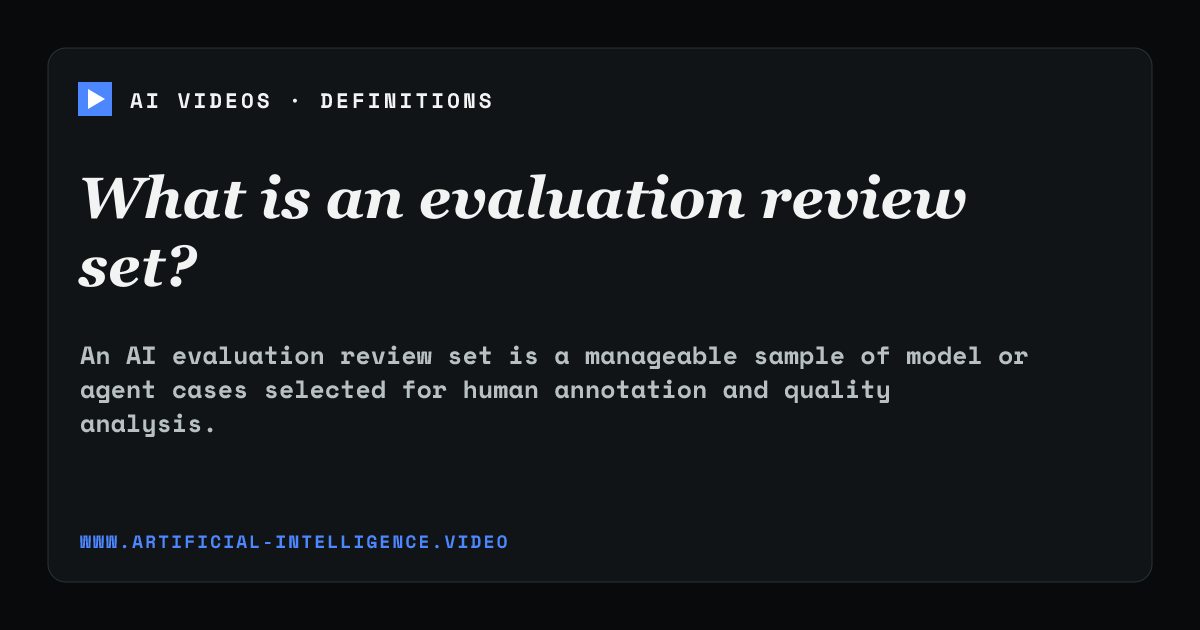 Definition card for evaluation review set: What is an evaluation review set?