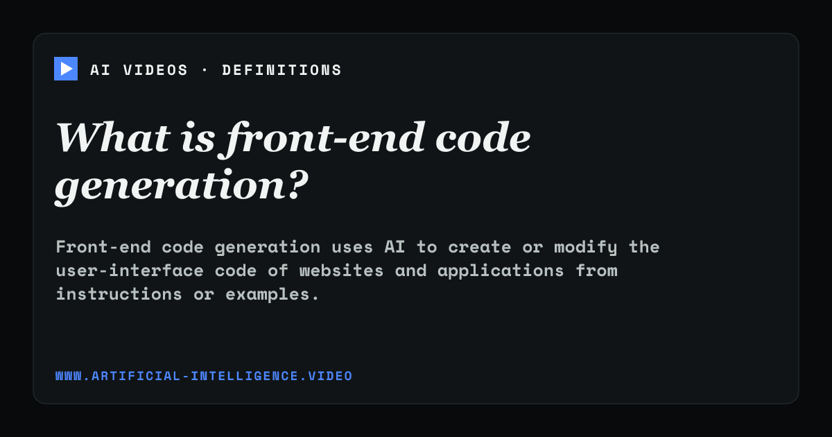 Definition card for front-end code generation: What is front-end code generation?