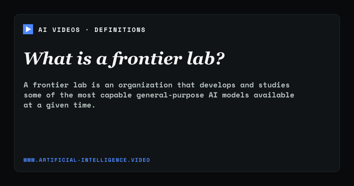Definition card for frontier lab: What is a frontier lab?