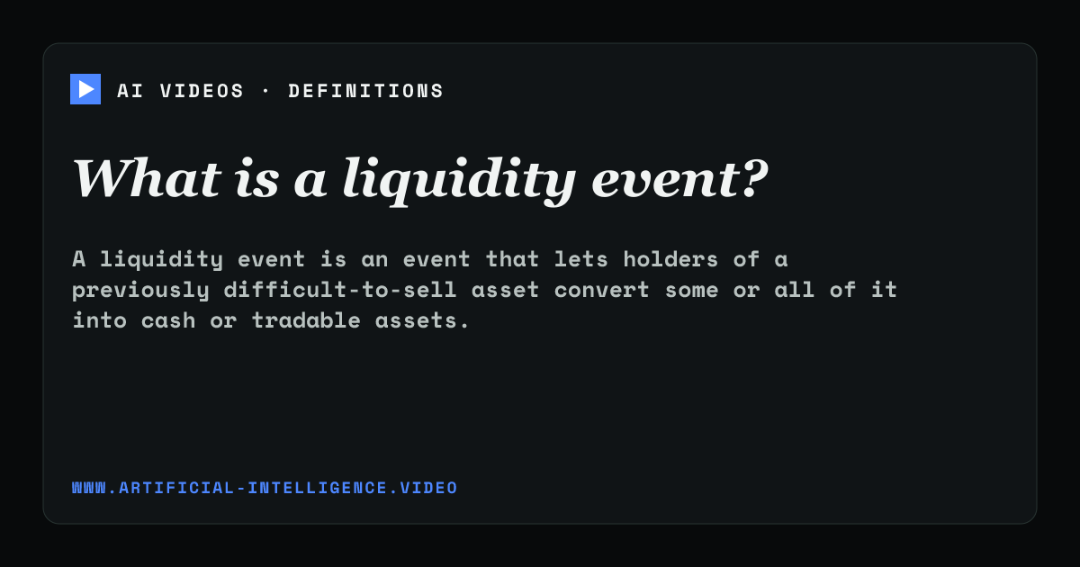 Definition card for liquidity event: What is a liquidity event?